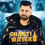 Shakti Water Lyrics – Sharry Maan