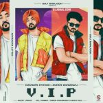 Vip Lyrics – Raj Ranjodh | Diljit Dosanjh