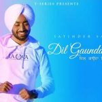 Dil Gaunda Firda Lyrics – Satinder Sartaaj