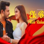 Ek Baat Keh Raha Hoon Lyrics – Raj Barman