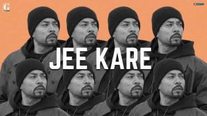 Jee Kare Lyrics – Bohemia – Simar Kaur