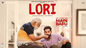 LORI LYRICS - Bir Singh | Main Te Bapu