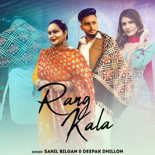 Rang Kala Lyrics – Sahil Bilgan – Deepak Dhillon