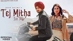 Tej Mitha Lyrics – Deep Bajwa