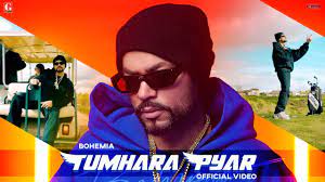 Tumhara Pyar Lyrics – Bohemia