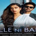 Balle Ni Balle Lyrics – Aparshakti Khurana