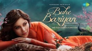 Buhe Bariyan Lyrics – Kanika Kapoor