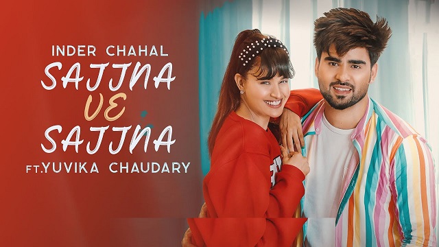 Sajjna Ve Sajjna Lyrics – Inder Chahal