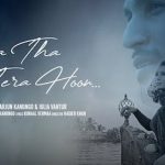 Tera Tha Tera Hoon Lyrics – Arjun Kanungo