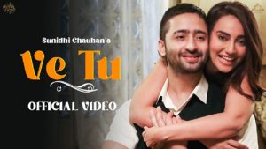 Ve Tu Lyrics – Sunidhi Chauhan