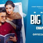 Big Men Chapter 2 Lyrics – R Nait – Shipra Goyal