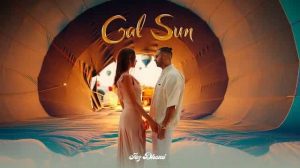 Gal Sun Lyrics – Jaz Dhami