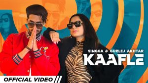 Kaafle Lyrics – Singga – Gurlez Akhtar