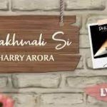 Makhmali Si Lyrics – Harry Arora