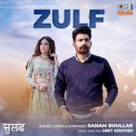 Zulf Lyrics – Sanam Bhullar