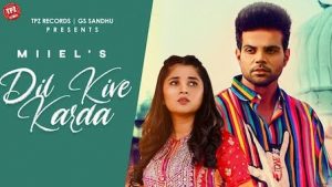 Dil Kive Karda Lyrics – Miel