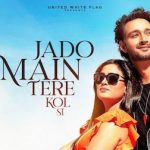 Jado Main Tere Kol Si Lyrics – Raj Barman