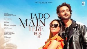 Jado Main Tere Kol Si Lyrics – Raj Barman