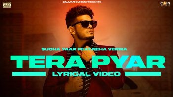 Tera Pyar Lyrics – Sucha Yaar – Neha Verma