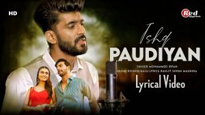 Ishq Paudiyan Lyrics – Mohammed Irfan