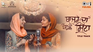 Bajre Da Sitta Title Song Lyrics – Jyotica Tangri | Noor Chahal