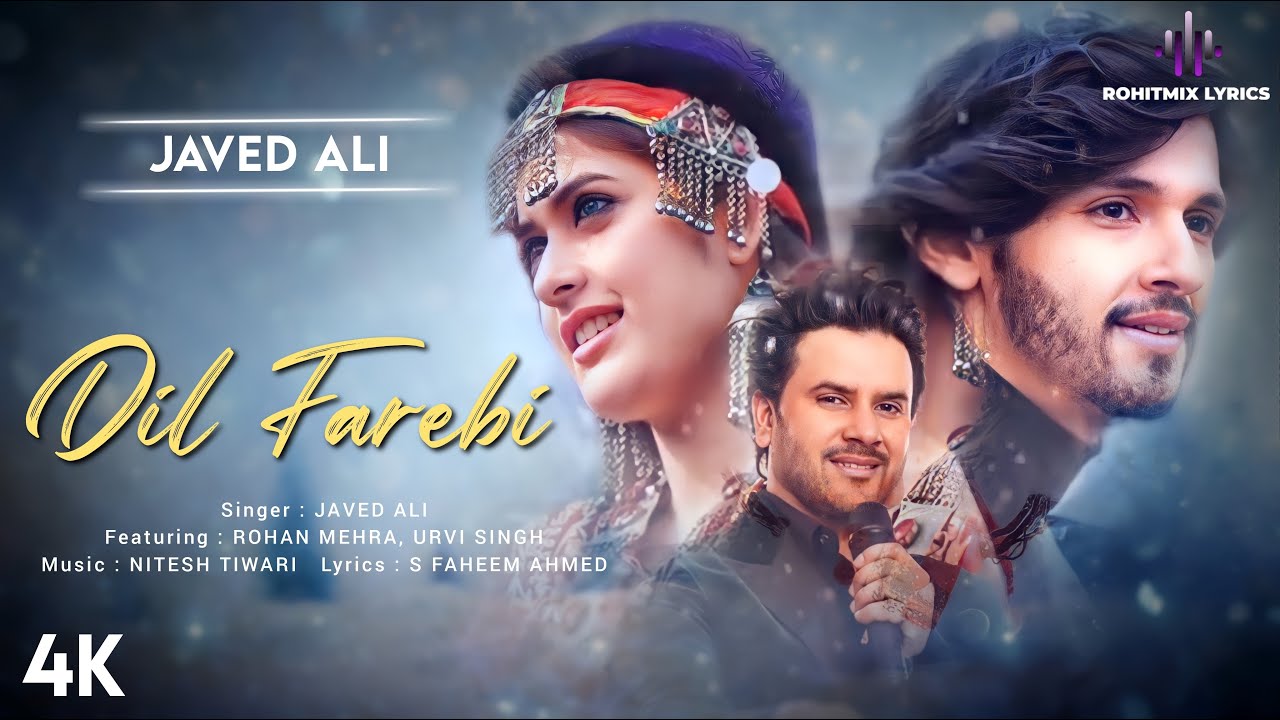 Dil Farebi Lyrics – Javed Ali