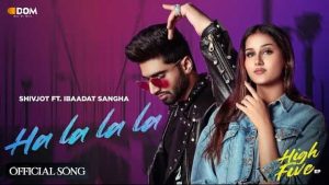 Ha La La La Lyrics – Shivjot ft. Ibaadat Sangha