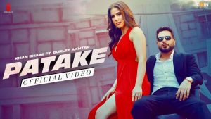 Patake Lyrics – Khan Bhaini – Gurlez Akhtar