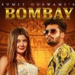 Bombay Lyrics – Sumit Goswami