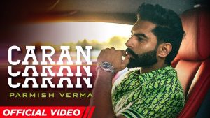 Caran Caran Lyrics – Parmish Verma