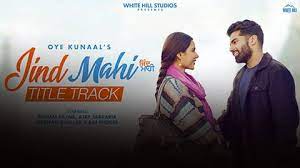 JIND MAHI LYRICS (Title Track) – Oye Kunaal