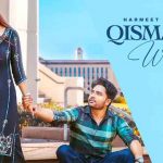 Qismatan Wale Lyrics – Harmeet Aulakh | Gurlez Akhtar