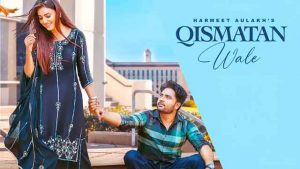 Qismatan Wale Lyrics – Harmeet Aulakh | Gurlez Akhtar