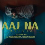 Aaj Na Lyrics – Ritviz