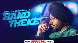 Band Theke Lyrics – Jordan Sandhu