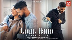 Laut Aana Lyrics – Karan Aujla ft. Tanu Grewal