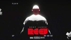 Reej Lyrics – Deep Jandu | Nawab Ali