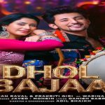 DHOL BAJA LYRICS – Darshan Raval | Warina Hussain