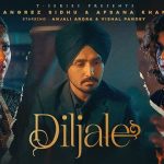 Diljale Lyrics Afsana Khan, Rangrez Sidhu