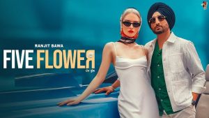 Five Flower Lyrics – Ranjit Bawa | Bunty Bains