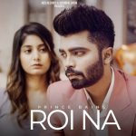 Roi Na Lyrics – Prince Bains