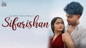 Sifarishan Lyrics – Ranbir Dhaliwal