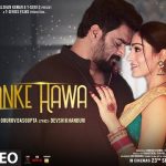 Tu Banke Hawa Lyrics – Jubin Nautiyal | Dhokha