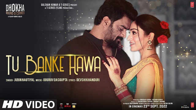 Tu Banke Hawa Lyrics – Jubin Nautiyal | Dhokha