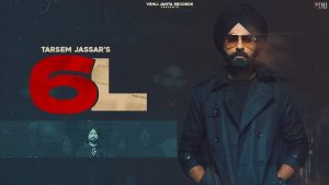 6L Lyrics – Tarsem Jassar