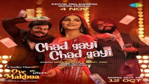 Chad Gayi Chad Gayi Lyrics (Oye Makhna) – Neha Kakkar