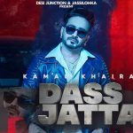 Dass Jatta Lyrics – Kamal Khaira | Gurlez Akhtar