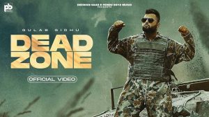 Dead Zone Lyrics – Gulab Sidhu