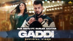 Gaddi Lyrics – Gur Sidhu ft. Gurlez Akhtar