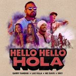 Hello Hello Hola Lyrics – Garry Sandhu | MC Davo